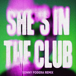 Cover of She's In The Club (feat. Asal) (Sonny Fodera Remix)