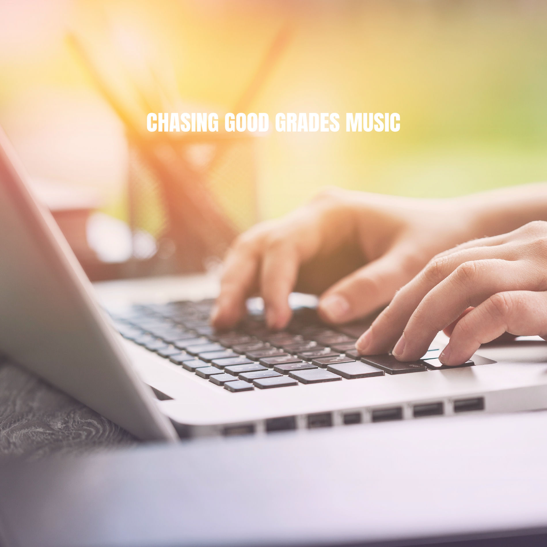 Album cover of Chasing Good Grades Music