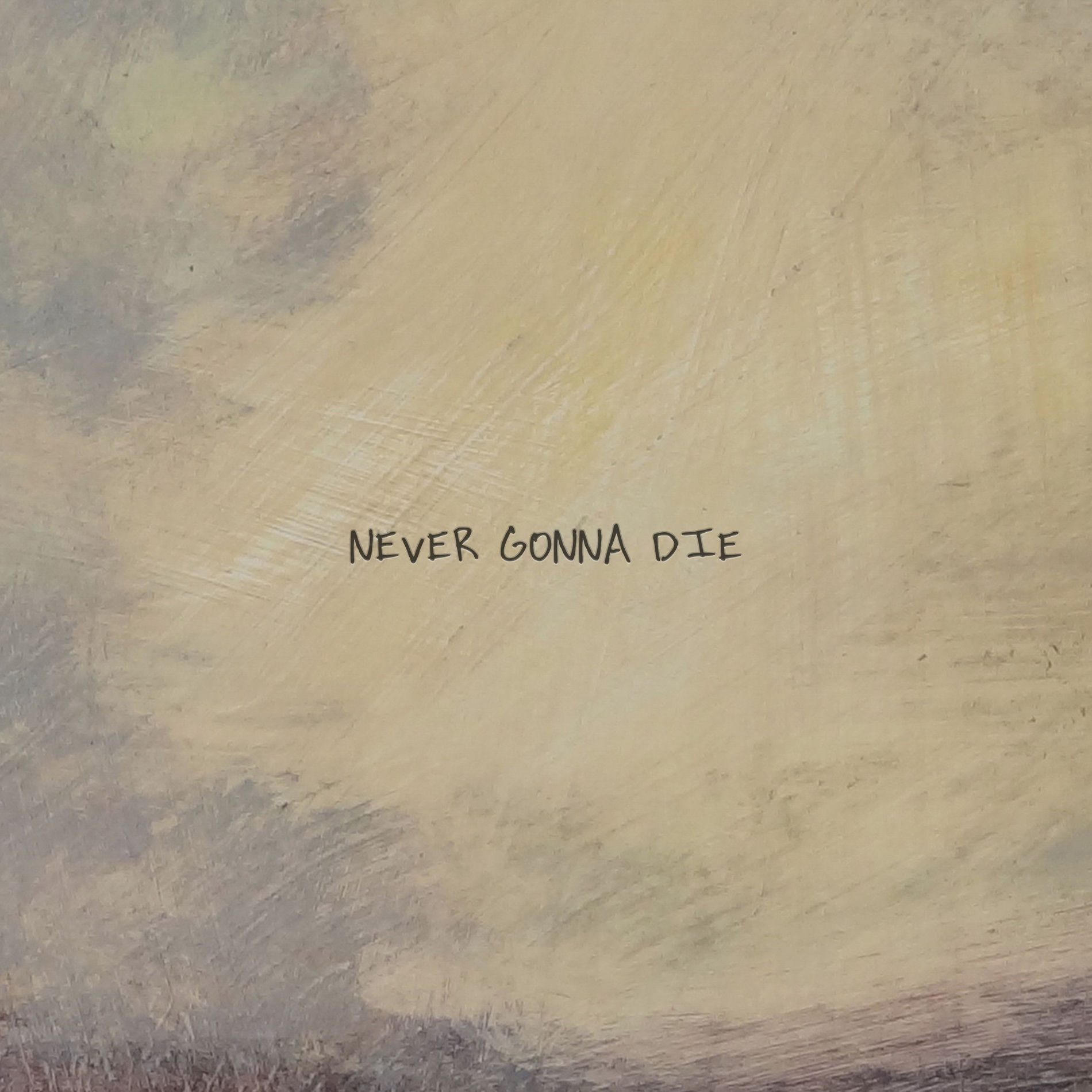 Album cover of Never Gonna Die