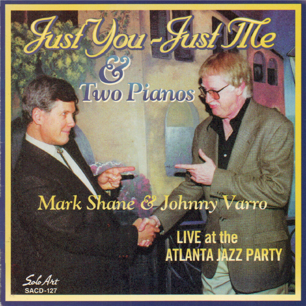 Picture of Just You - Just Me & Two Pianos, Live at the Atlanta Jazz Party