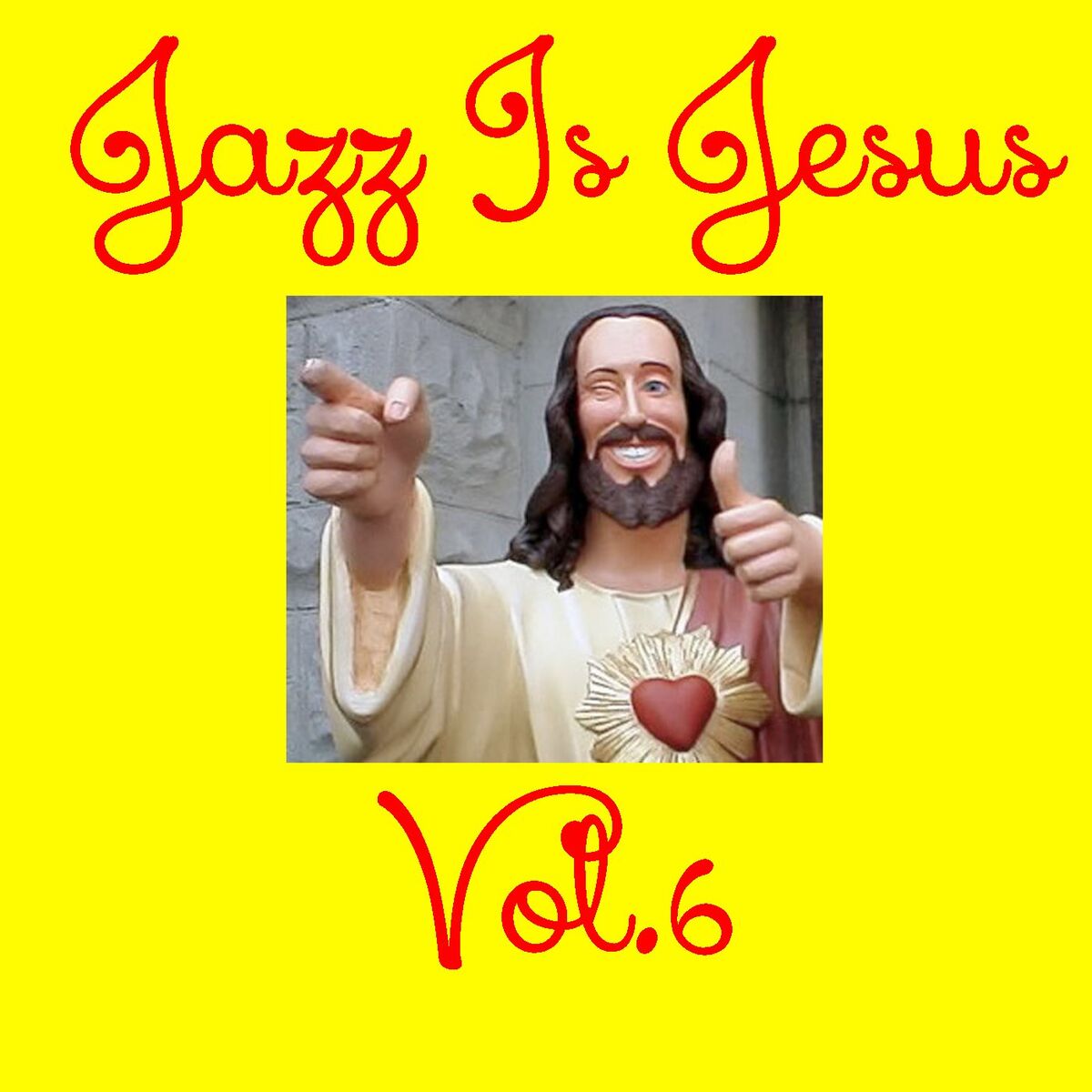 Album cover of Jazz Is Jesus, Vol. 6