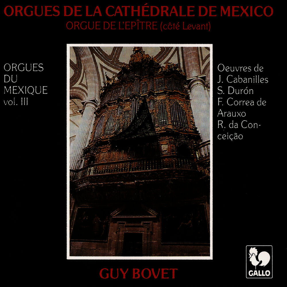 Picture of Orgues du Mexique, Vol. 3: Orgues de la cathédrale de Mexico (Orgue de l'épitre)