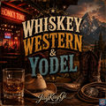 Whiskey Western & Yodel