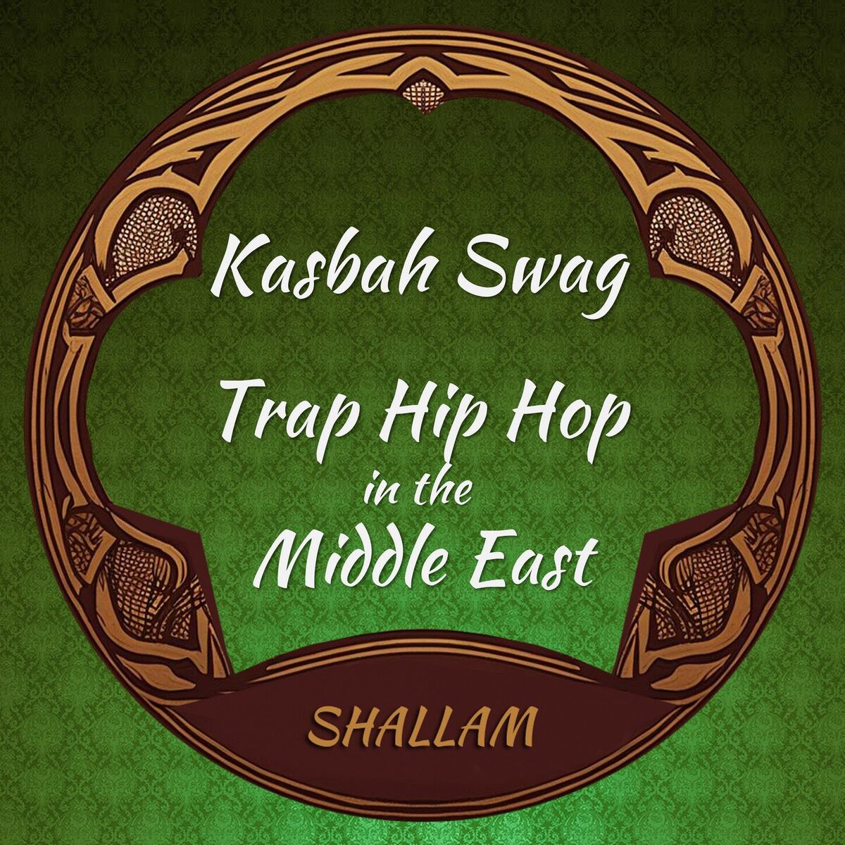 Album cover of Kasbah Swag - Trap Hip Hop in the Middle East