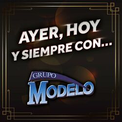 Cover of Ayer, Hoy Y Siempre Con… Grupo Modelo