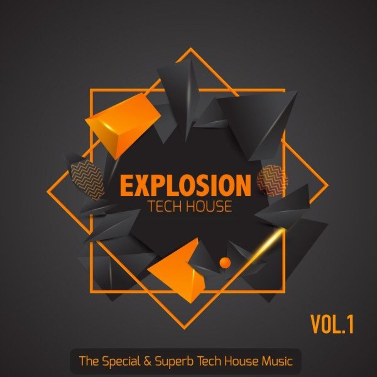 Album cover of Explosion Tech House, Vol. 1 (The Special & Superb Tech House Music)