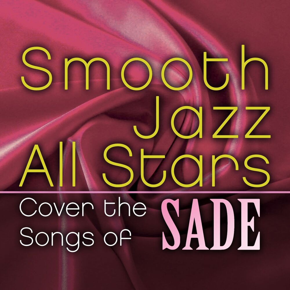 Picture of Smooth Jazz All Stars Cover the Songs of Sade