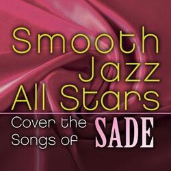 Cover of Smooth Jazz All Stars Cover the Songs of Sade