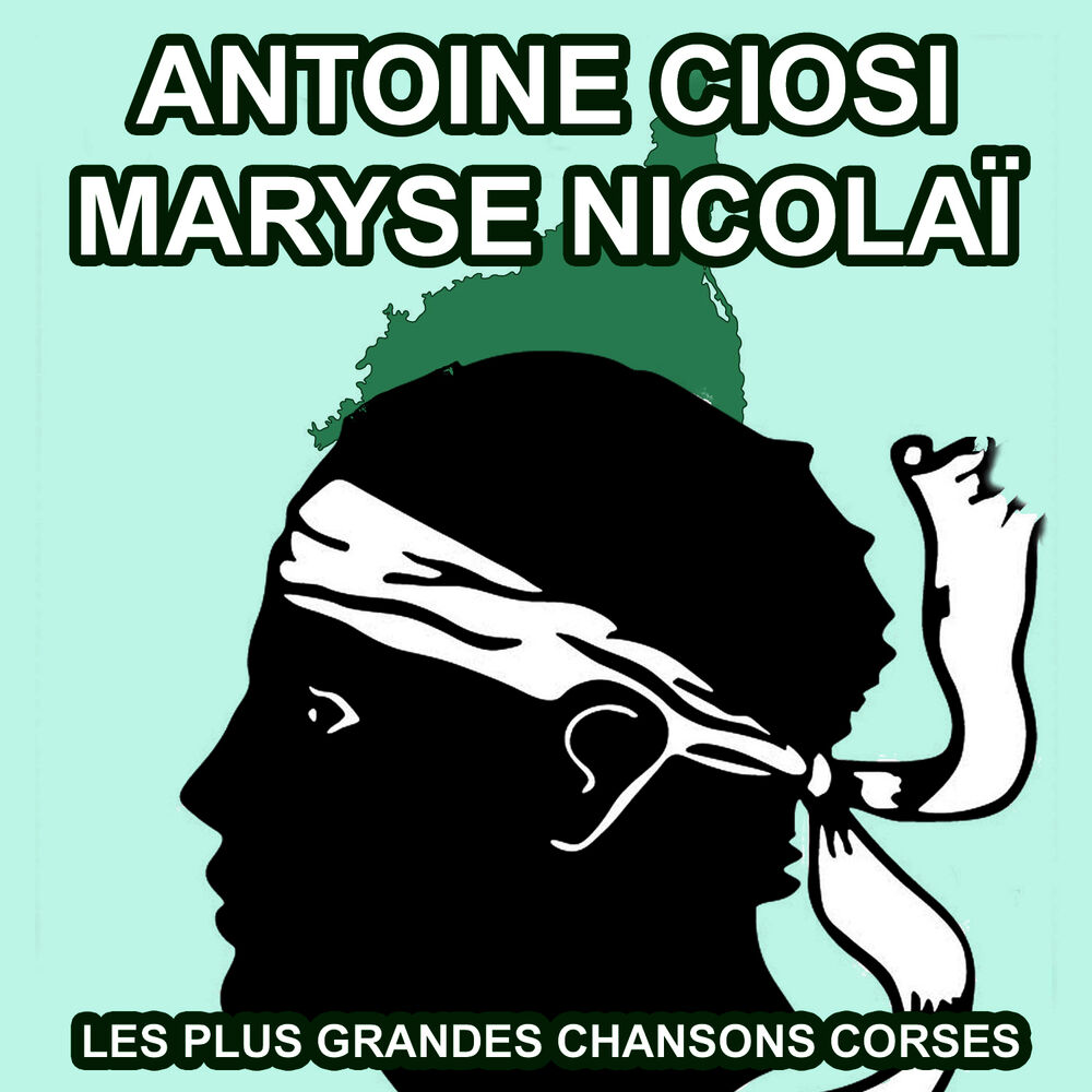 Picture of Les plus grandes chansons Corses d'Antoine Ciosi et Maryse Nicolaï