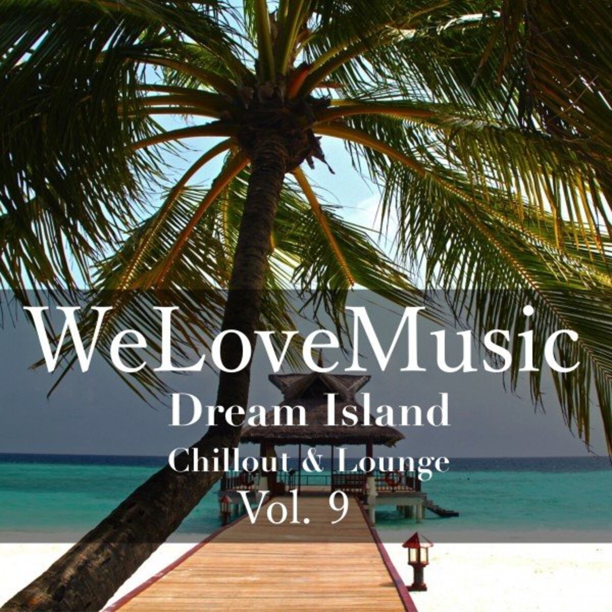 Album cover of Dream Island Chillout&Lounge, Vol. 9