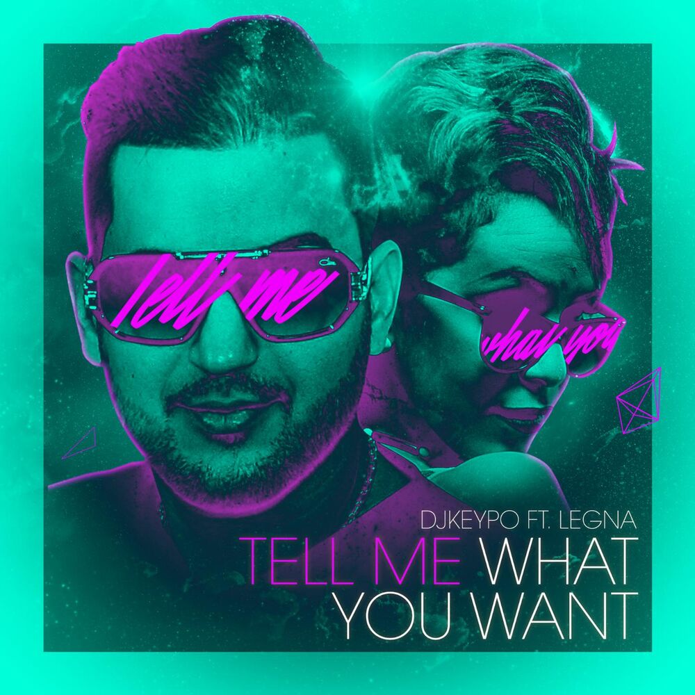 Picture of Tell Me What You Want (feat. Legna)