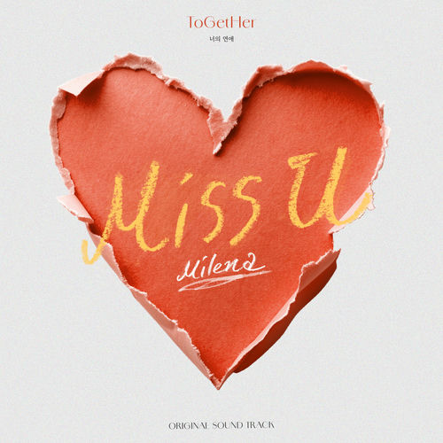Milena – Miss U (ToGetHer X Milena) (Original Soundtrack) – Single
