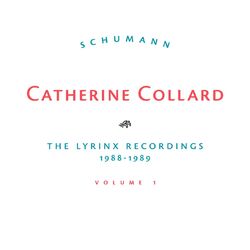 Cover of Schumann, The Lyrinx Recordings 1988-1989, Vol. 1