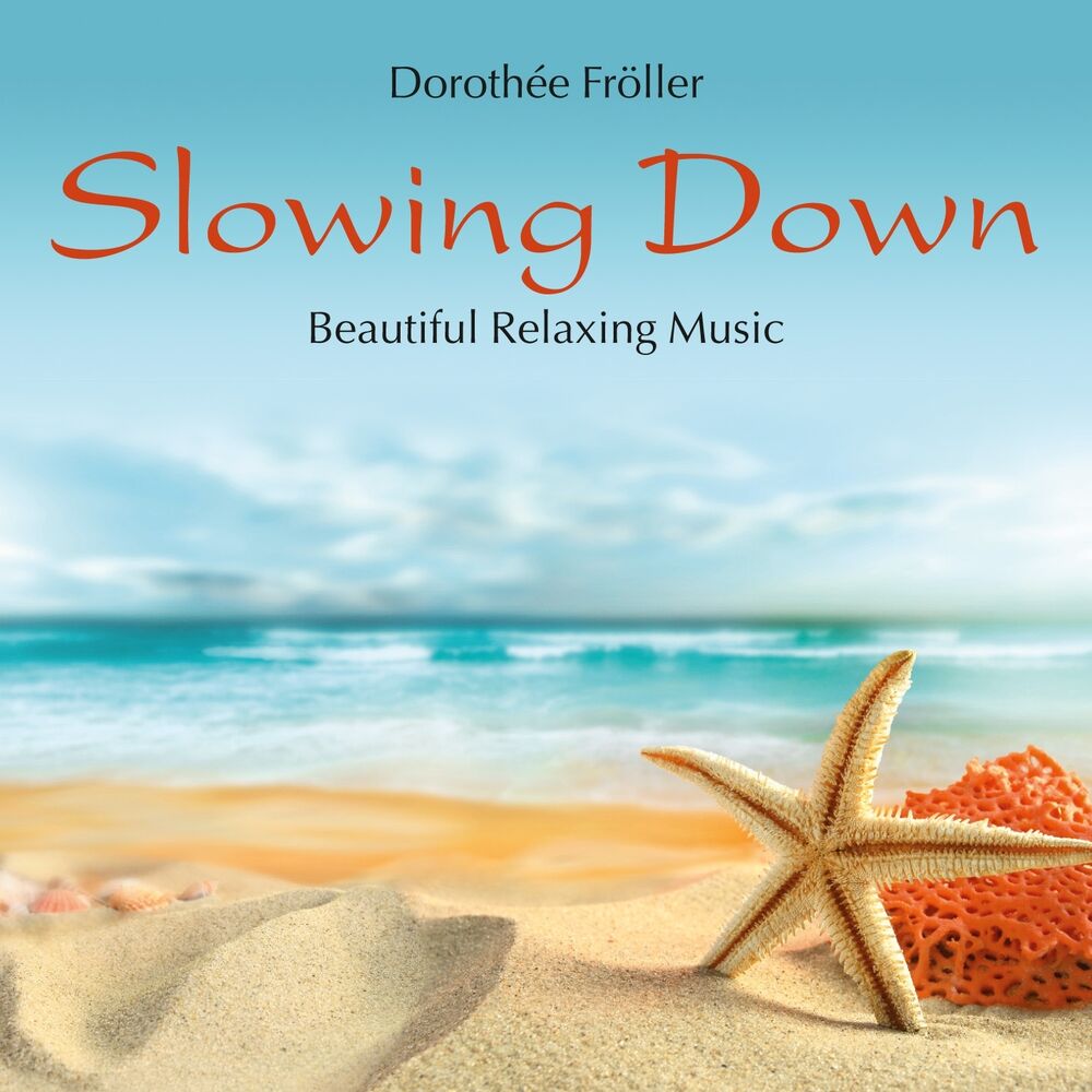 Picture of Slowing Down: Beautiful Relaxing Music