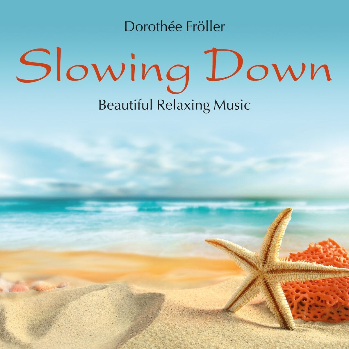 Album cover of Slowing Down: Beautiful Relaxing Music