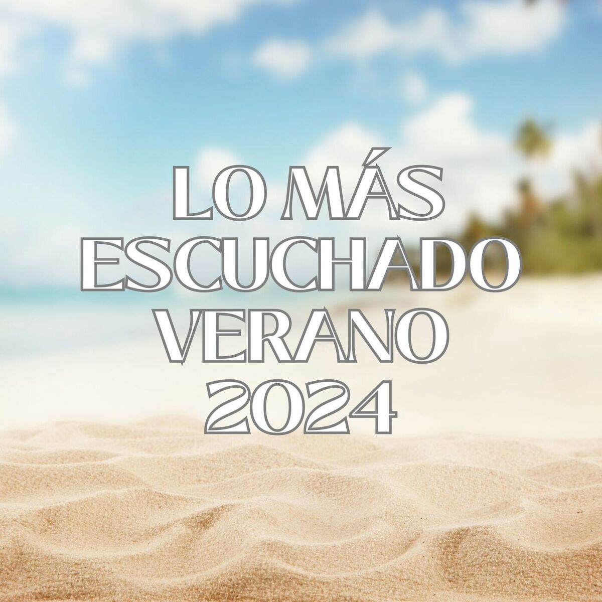 Album cover of Lo Más Escuchado Verano 2024