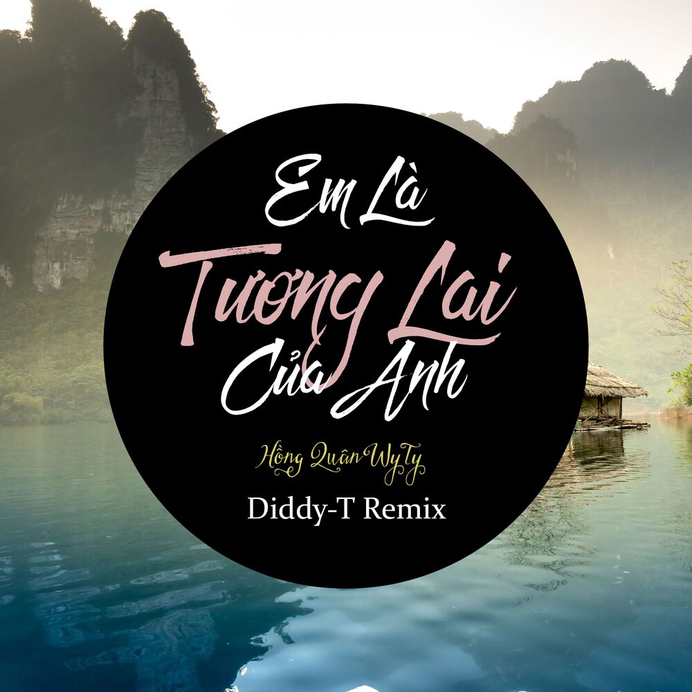 Picture of Em Là Tương Lai Của Anh (Remix)