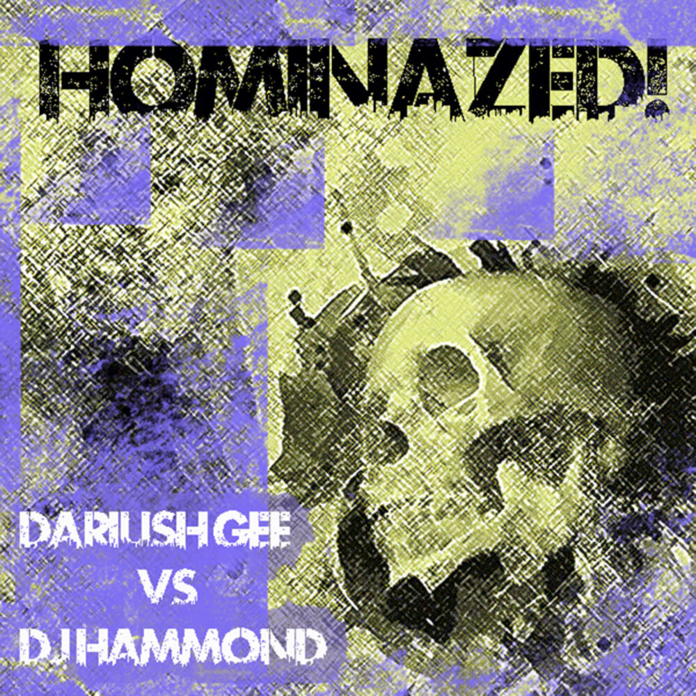 Picture of Hominazed!001 : Dariush Gee Vs DJ Hammond