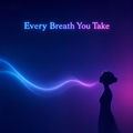 Every Breath You Take