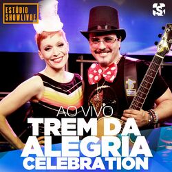 Cover of Trem da Alegria Celebration no Estúdio Showlivre (Ao Vivo)