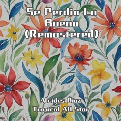 Cover of Se Perdio Lo Bueno (Remastered)