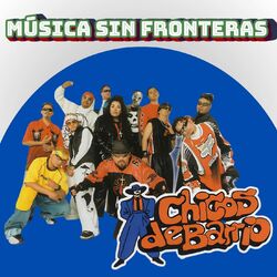 Cover of Chicos de Barrio: Música Sin Fronteras