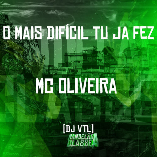 O Mais Difícil Tu Já Fez