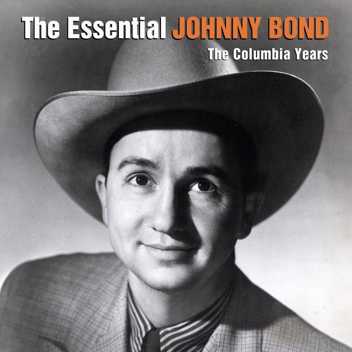 Album cover of The Essential Johnny Bond - The Columbia Years