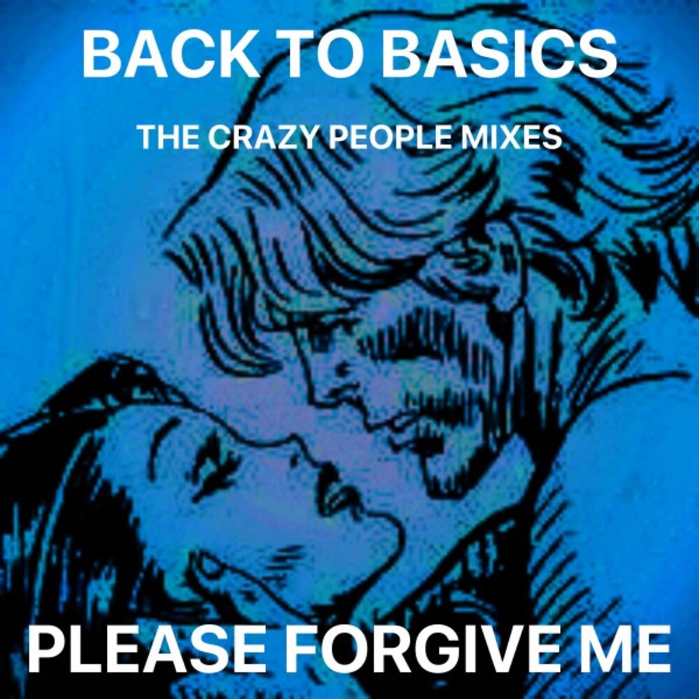 Picture of Please Forgive Me (The Crazy People Mixes)