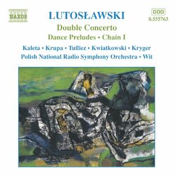 Cover of Lutoslawski: Double Concerto for Oboe and Harp / Dance Preludes / Chain I