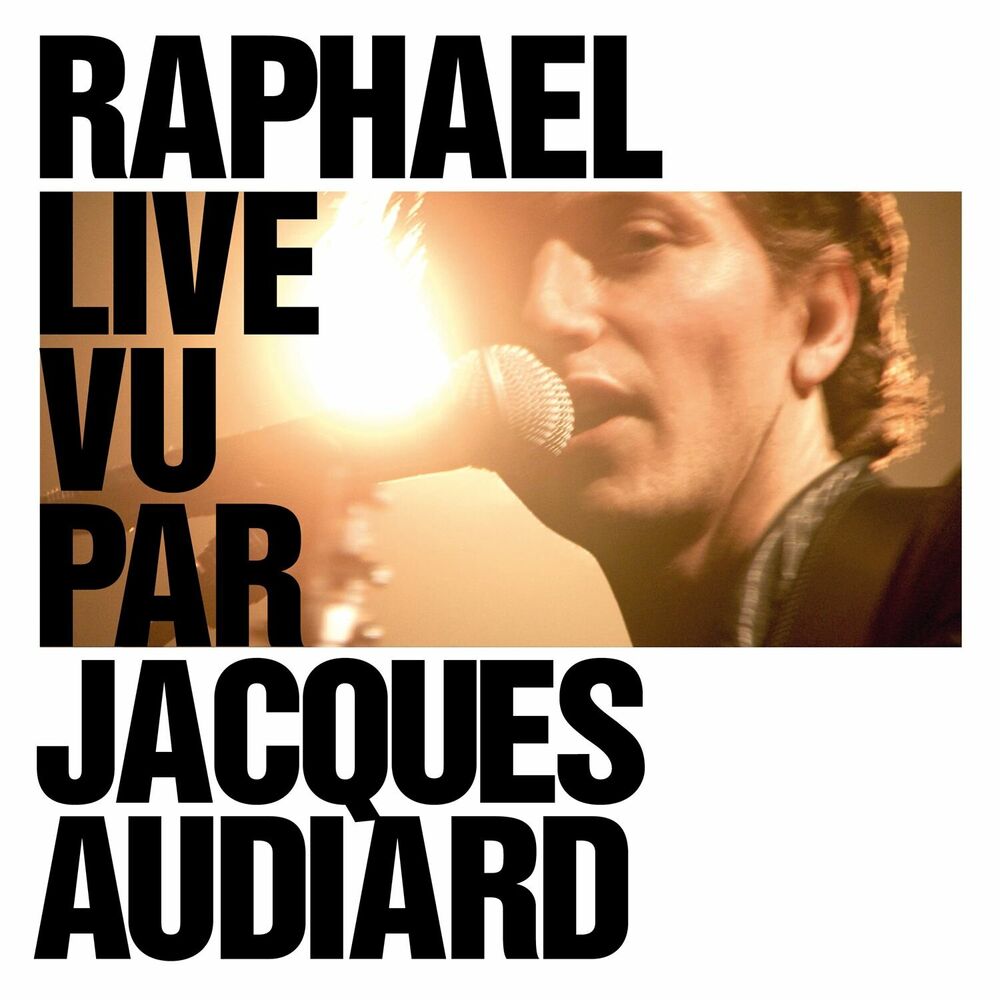 Picture of Raphael Live vu par Jacques Audiard
