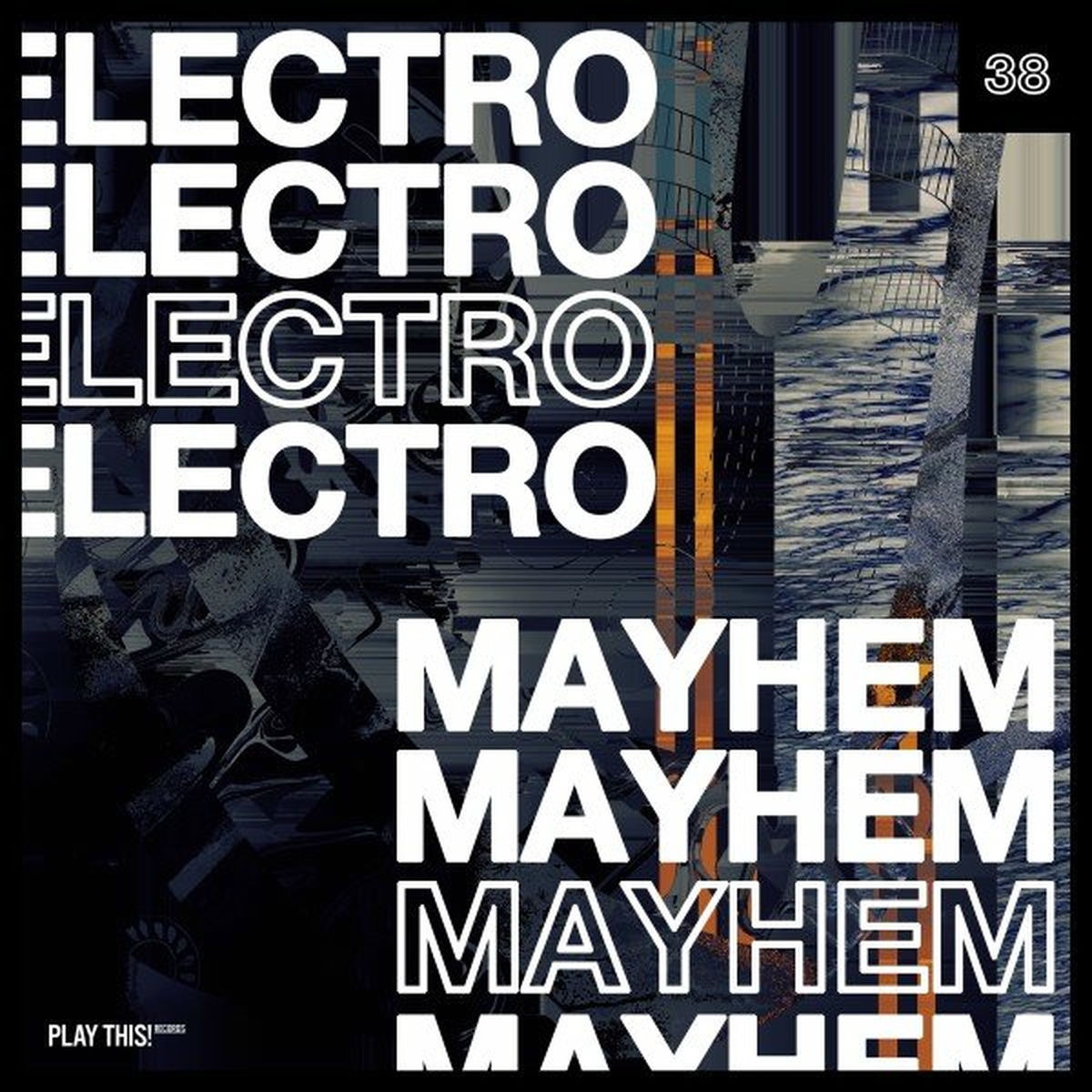 Album cover of Electro Mayhem, Vol. 38