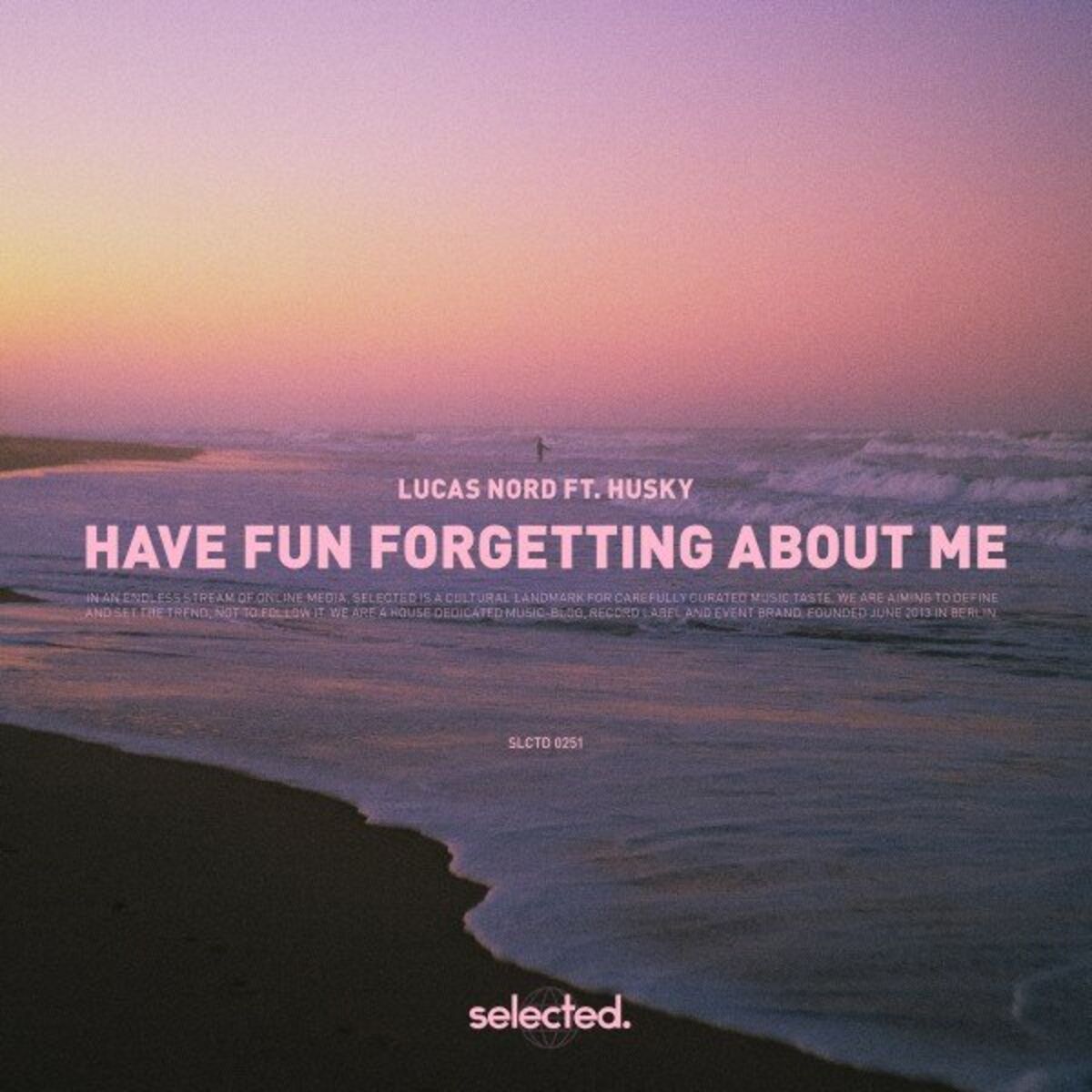 Album cover of Have Fun Forgetting About Me