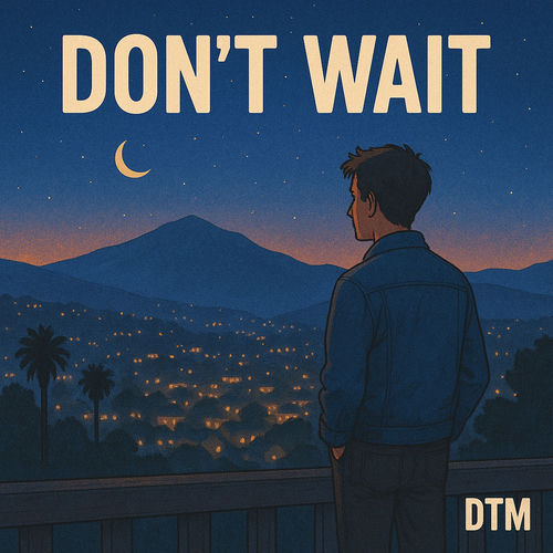 Don't Wait