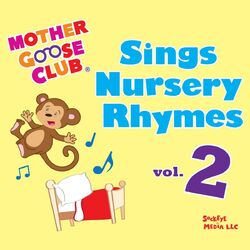 Cover of Mother Goose Club Sings Nursery Rhymes Vol. 2