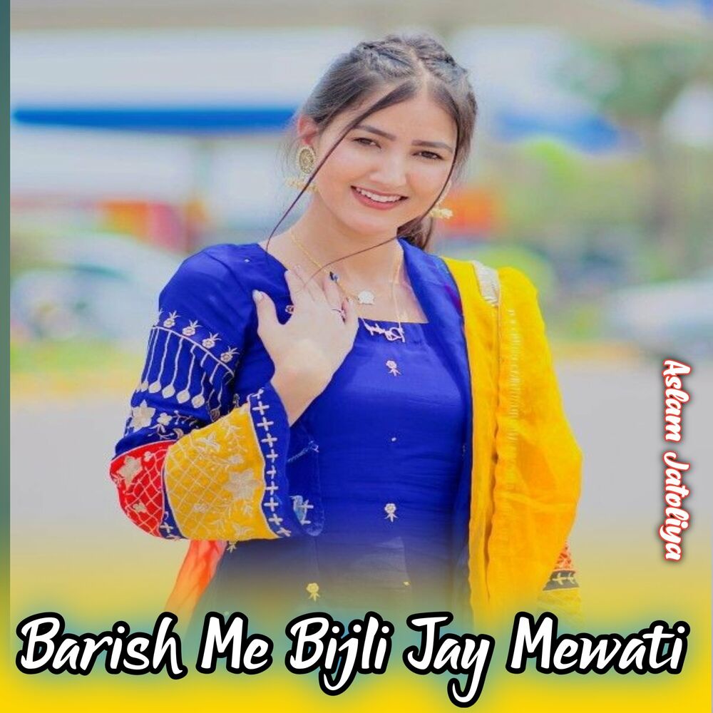 Picture of Barish Me Bijli Jay Mewati