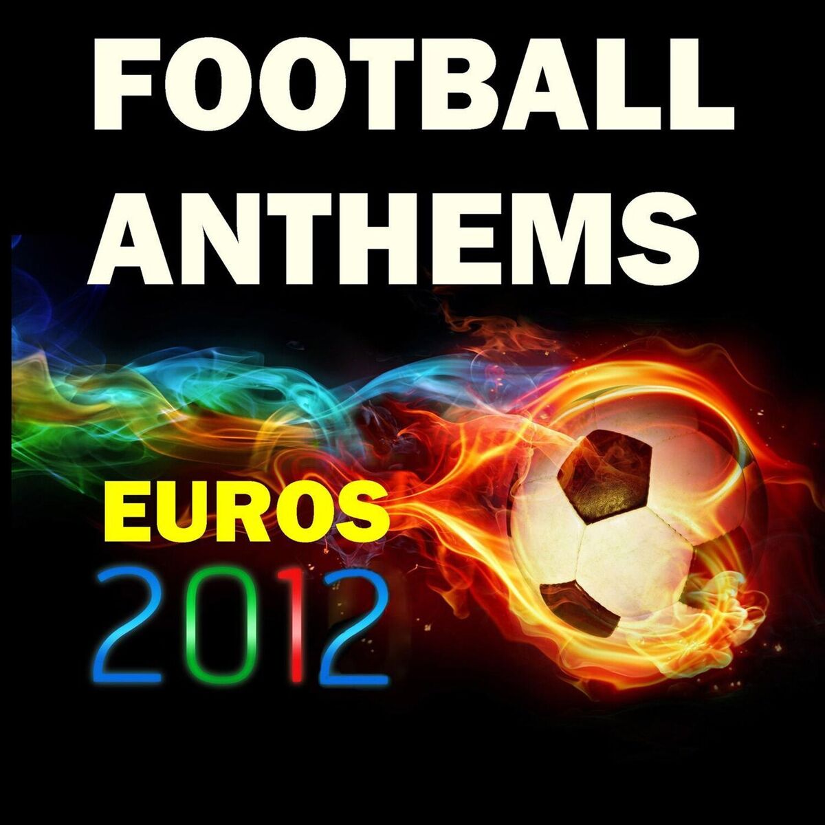 Album cover of Football Anthems (Euros 2012)