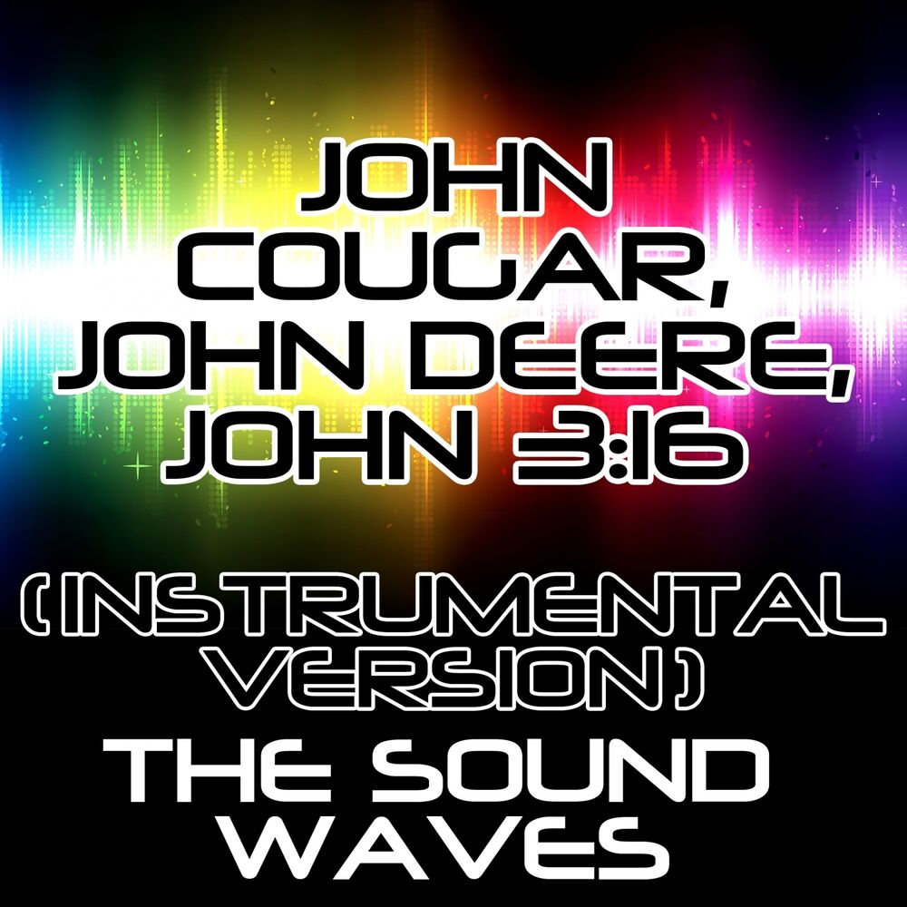 Picture of John Cougar, John Deere, John 3:16 (Instrumental Version)