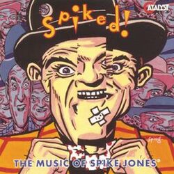 Cover of Spiked: The Music Of Spike Jones