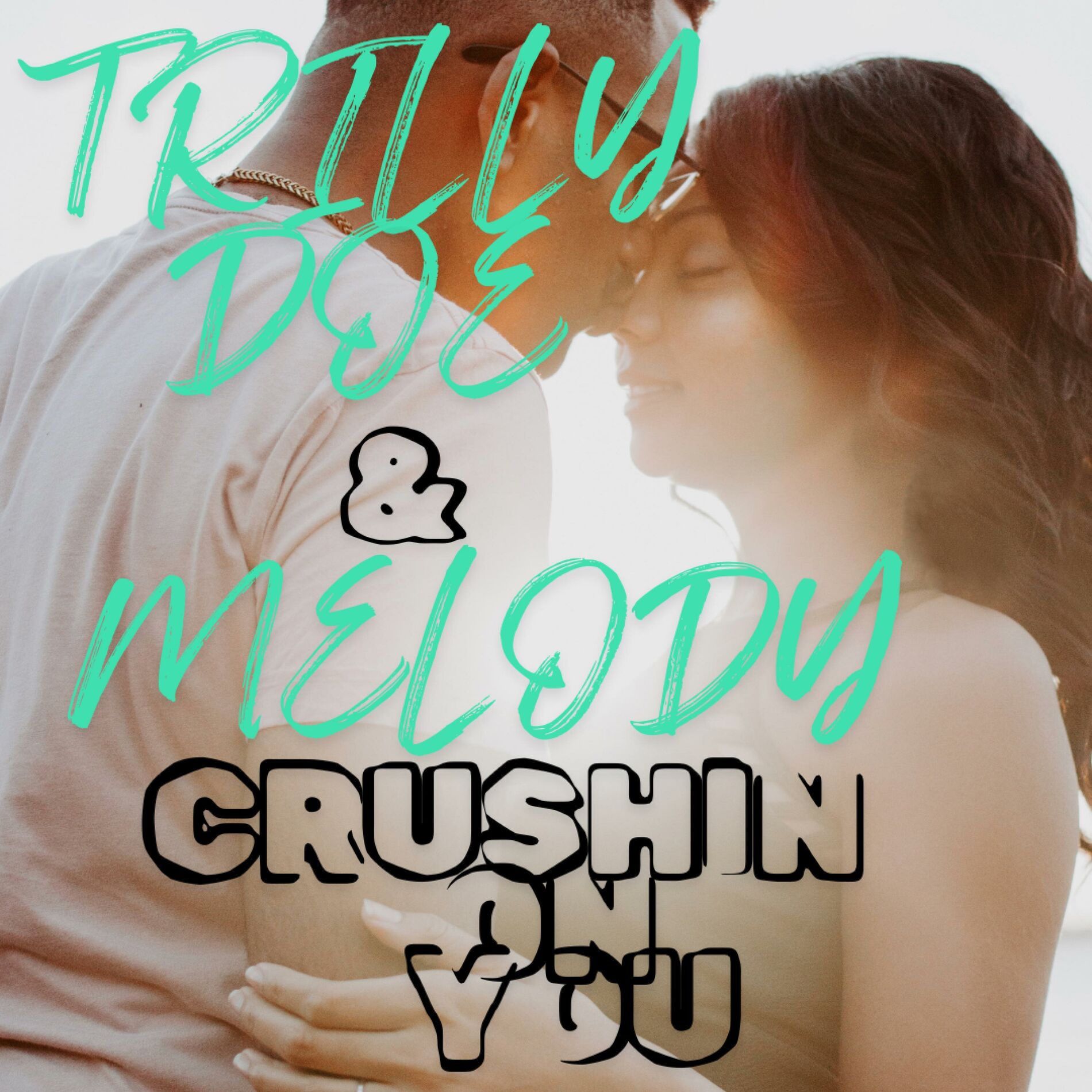 Album cover of CRUSHIN ON YOU (feat. MELODY)