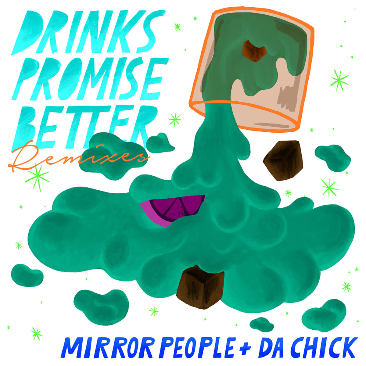 Album cover of Drinks Promise Better Remixes