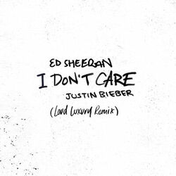 Cover of I Don't Care (Loud Luxury Remix)