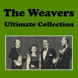 Cover of The Weavers Ultimate Collection