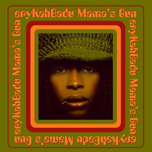 Erykah Badu - Mama's Gun | Deezer