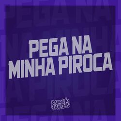 Cover of Pega na Minha Piroca