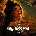 Still Miss You