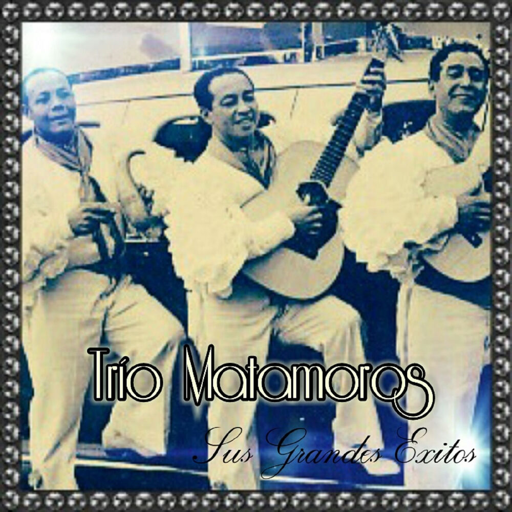 Picture of Trío Matamoros - Sus Grandes Éxitos