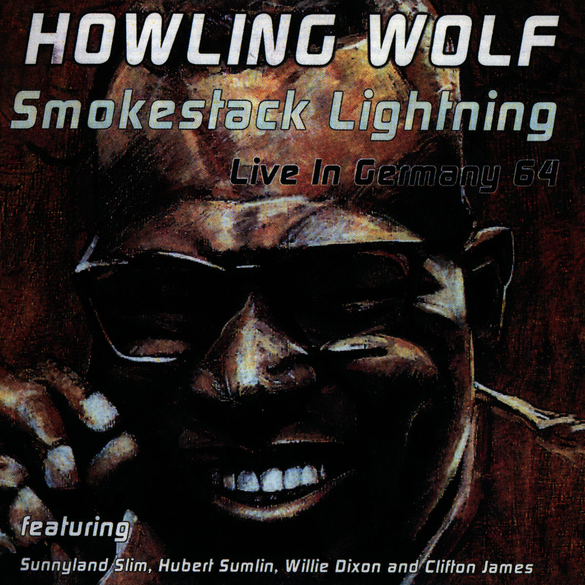 Howling Wolf - Smokestack Lightning | Deezer