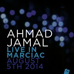 Cover of Ahmad Jamal Live In Marciac, August 5th 2014 (Live)