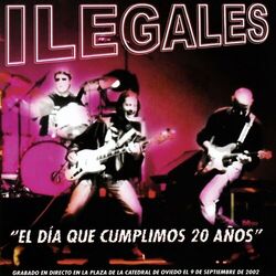 Cover of Ilegales. El Día Que Cumplimos 20 Años. En Directo (En Directo)